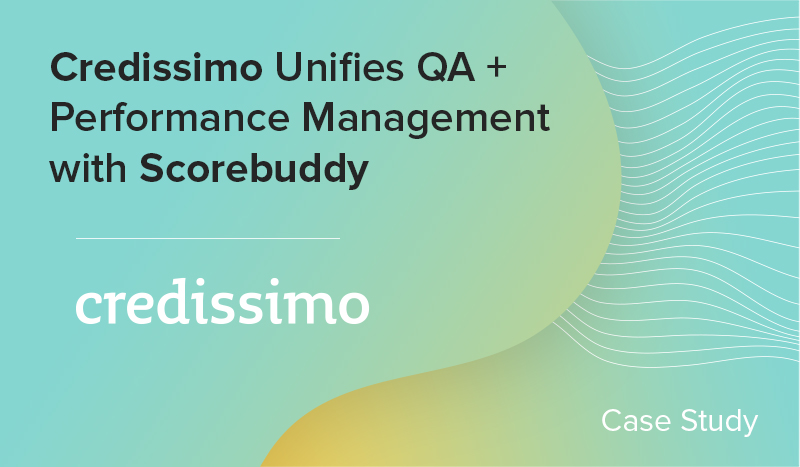 How Credissimo Uses Scorebuddy to Transform Customer Service Quality