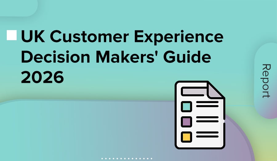 The UK CX Decision-Makers’ Guide 2026