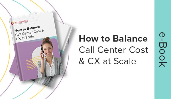 how to balance call center cost & cx at scale