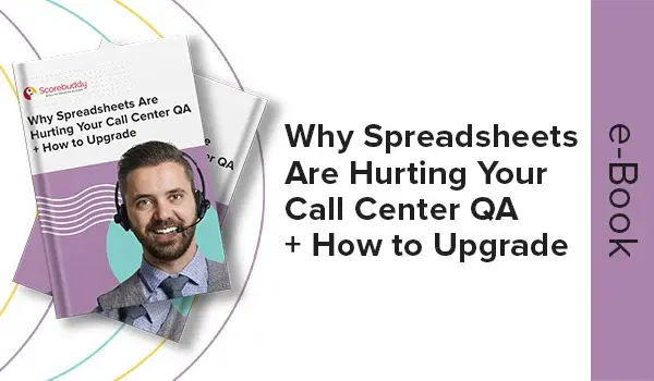 why spreadsheets are hurting your call center qa